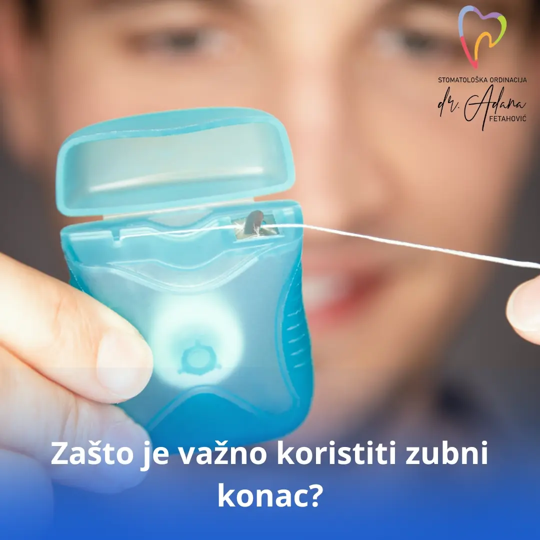 Zašto je važno koristiti zubni konac?