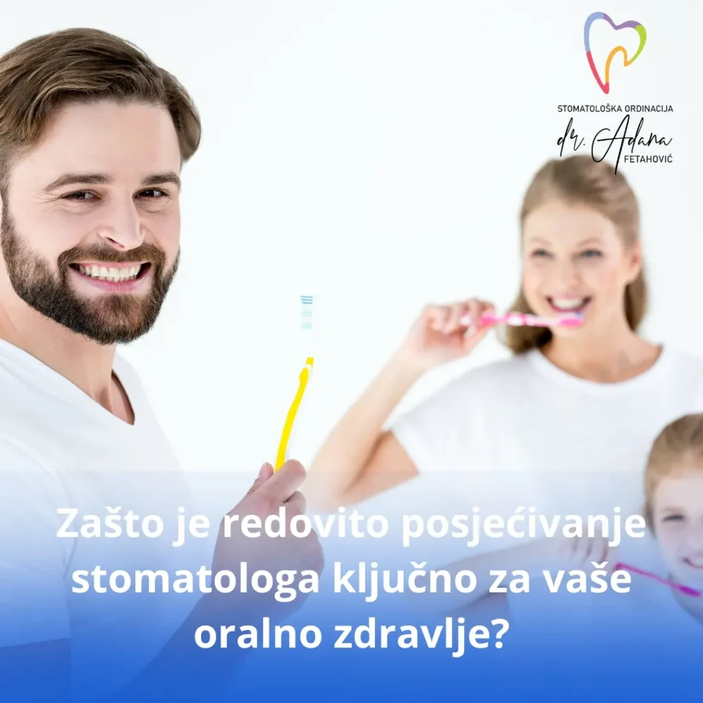 Zašto je redovito posjećivanje stomatologa ključno za vaše oralno zdravlje?